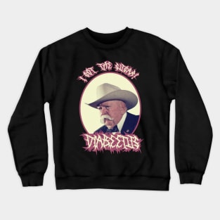 Vintage Diabeetus - I get The Sugars Crewneck Sweatshirt